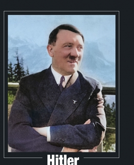 Svetové dejiny, dejiny štátov Hitler ve svých horách - Kolektív autorov