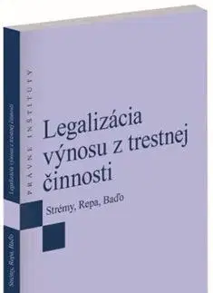Trestné právo Legalizácia výnosu z trestnej činnosti - Tomáš Strémy,Ondrej Repa,Timotej Baďo