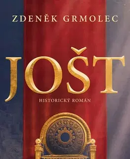 Historické romány Jošt - Zdeněk Grmolec