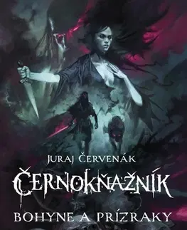 Sci-fi a fantasy Černokňažník 3: Bohyne a prízraky - Juraj Červenák,Ivan Michal