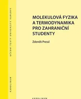 Pre vysoké školy Molekulová fyzika a termodynamika pro zahraniční studenty - Pressl Zdeněk