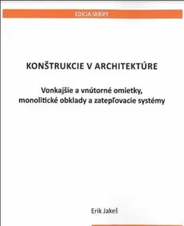 Pre vysoké školy Konštrukcie v architektúre - Erik Jakeš