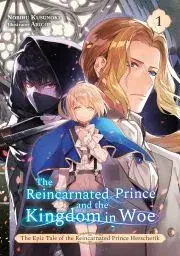 Sci-fi a fantasy The Reincarnated Prince and the Kingdom in Woe (Volume 1) - Kusunoki Nobiru