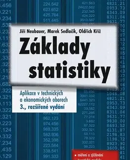 Ekonómia, manažment, marketing Základy statistiky - Jiří Neubauer,Marek Sedlačík,Oldřich Kříž