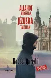 Náboženstvo - ostatné Allahot kerestem, Jézusra találtam - Nabeel Qureshi