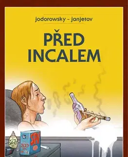 Komiksy Před Incalem (brožovaná väzba) - Alejandro Jodorowsky,Zoran Janjetov,Richard Podaný