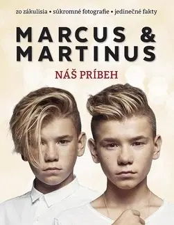 Umenie Marcus & Martinus - Náš príbeh - Marcus Gunnarsen,Martinus Gunnarsen
