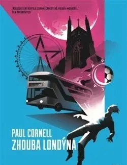 Sci-fi a fantasy Zhouba Londýna - Paul Cornell