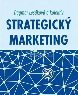 Marketing, reklama, žurnalistika Strategický marketing - Dagmar Lesáková