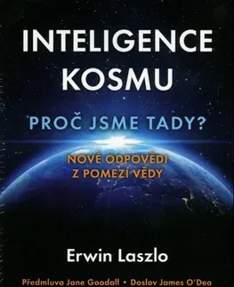 Astronómia, vesmír, fyzika Inteligence kosmu - Erwin Laszlo