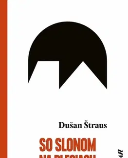 Slovenská beletria So slonom na pleciach - Dušan Štraus