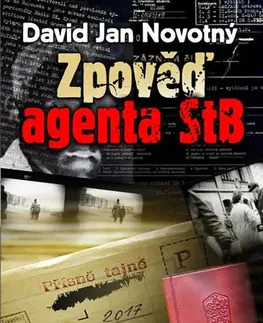 Detektívky, trilery, horory Zpověď agenta STB - Jan David Novotný