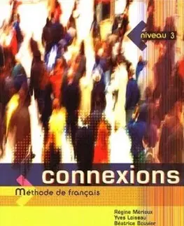 Učebnice a príručky Connexions 3 Livre De Eleve - Kolektív autorov