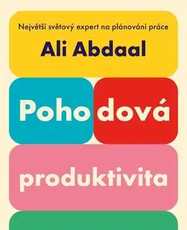 Psychológia, etika Produktivita bez nervů - Ali Abdaal,Tomáš Piňos