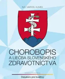 Medicína - ostatné Chorobopis a liečba slovenského zdravotníctva - Ing. Marcel