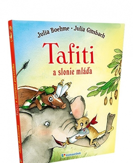 Rozprávky Tafiti a slonie mláďa - Julia Ginsbachová,Julia Boehmeová
