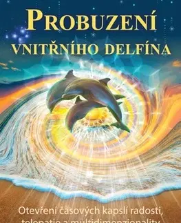 Mystika, proroctvá, záhady, zaujímavosti Probuzení vnitřního delfína - Jan Lemuri