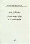 Slovenské a české dejiny Slovenské dejiny a ich historiografia - Milan S. Ďurica