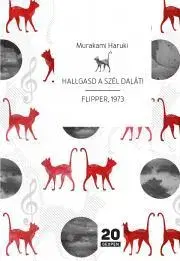 Svetová beletria Hallgasd a szél dalát! / Flipper 1973 - Haruki Murakami