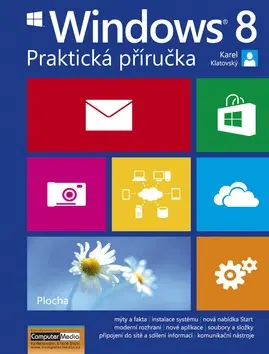 Grafika, dizajn www stránok Windows 8 Praktická příručka - Karel Klatovský