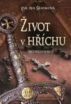 Historické romány Život v hříchu - Eva Ava Šranková