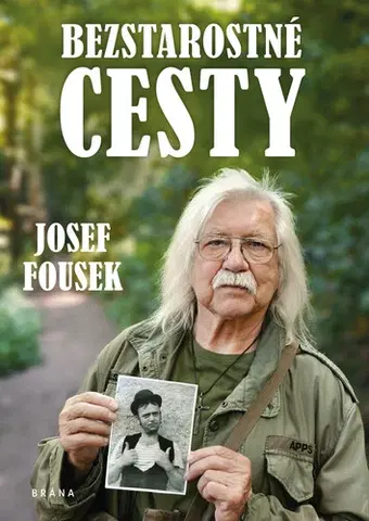 Česká beletria Bezstarostné cesty - Josef Fousek