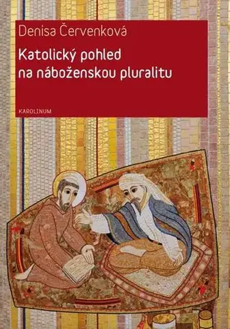 Filozofia Katolický pohled na náboženskou pluralitu - Denisa Červenková