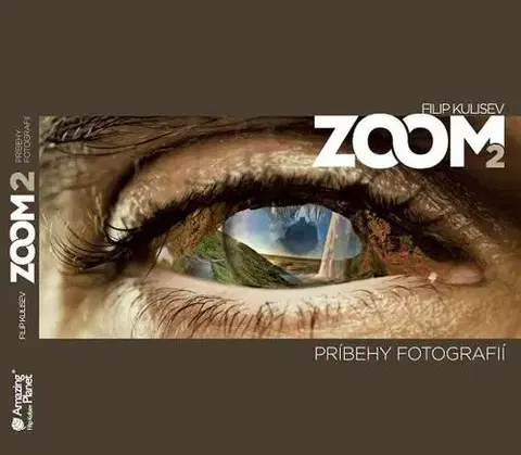 Obrazové publikácie Zoom 2 - Príbehy fotografií - Filip Kulisev