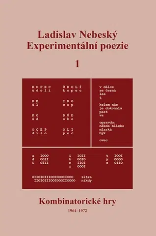 Česká poézia Experimentální poezie 1: Kombinatorické hry (1964–1972) - Ladislav Nebeský