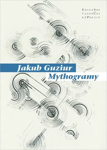 Česká poézia Mythogramy - Jakub Guziur
