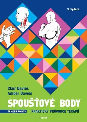 Zdravoveda, ochorenia, choroby Spoušťové body, 3. vydání - Clair Davies,Amber Davies