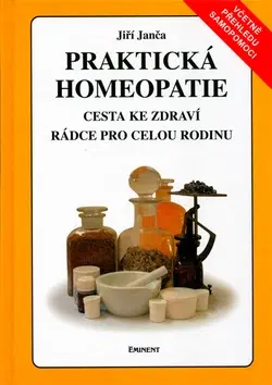 Alternatívna medicína - ostatné Praktická homeopatie - Jiří Janča