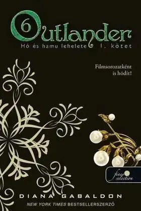 Sci-fi a fantasy Outlander 6. - Hó és hamu lehelete 1. kötet - Diana Gabaldon