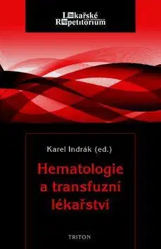 Medicína - ostatné Hematologie a transfuzní lékařství - Kolektív autorov