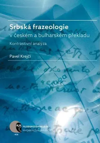 Pre vysoké školy Srbská frazeologie v českém a bulharském překladu - Pavel Krejčí