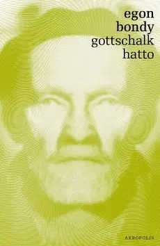 Česká beletria Gottschalk Hatto - Egon Bondy