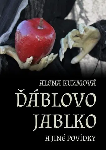 Detektívky, trilery, horory Ďáblovo jablko a jiné povídky - Alena Kuzmová