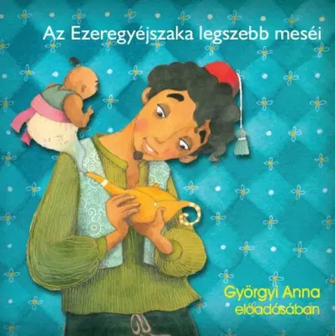 Rozprávky Kossuth Kiadó Az Ezeregyéjszaka legszebb meséi - Hangoskönyv
