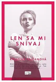 Slovenská beletria Len sa mi snívaj - Kristína Falťanová