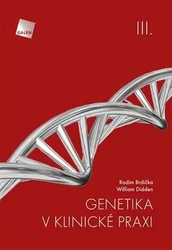 Medicína - ostatné Genetika v klinické praxi III. - Radim Brdička,William Didden