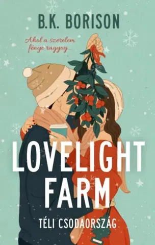 Romantická beletria Lovelight Farm - Téli csodaország - B. K. Borison