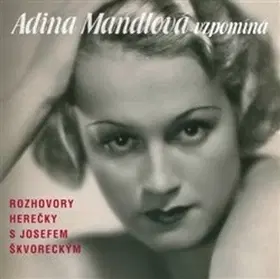 Biografie - ostatné Supraphon Adina Mandlová vzpomíná - audiokniha