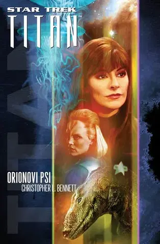 Sci-fi a fantasy Orionovi psi - Star Trek Titan - Christopher L. Bennett