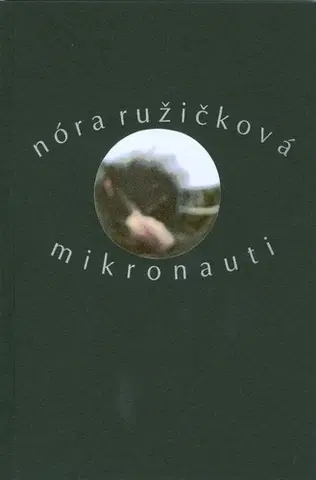 Slovenská poézia Mikronauti - Nóra Ružičková