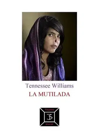 Pre deti a mládež - ostatné La mutilada - Tennessee Willams