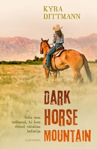 Dobrodružstvo, napätie, western Dark Horse Mountain - Kyra Dittmann