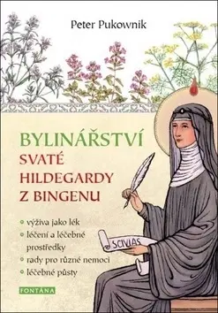 Prírodná lekáreň, bylinky Bylinářství svaté Hildegardy z Bingenu - Peter Plukownik