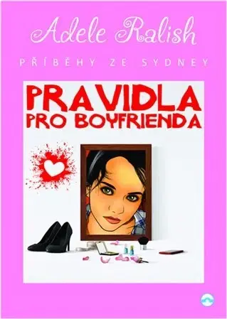 Česká beletria Pravidla pro Boyfrienda - Adele Ralish