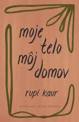 Svetová poézia Moje telo, môj domov - Rupi Kaur