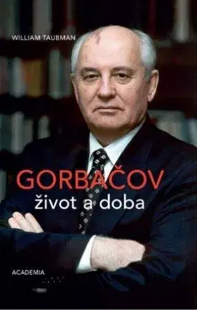 História Gorbačov - Život a doba - Taubman William